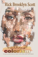 Surviving Colorism: A personal look at skin tone bias and self-hate B0GP7YG9P7 Book Cover
