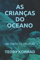 AS CRIANÇAS DO OCEANO: UM CONTO DO PREVISÃO (Portuguese Edition) B085RP5MC3 Book Cover