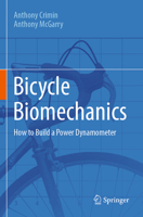 Bicycle Biomechanics: How to Build a Power Dynamometer 3031857143 Book Cover