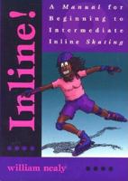 Inline!: A Manual for Beginning to Intermediate Inline Skating 0897322746 Book Cover