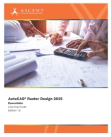 AutoCAD Raster Design 2025: Essentials (AutoCAD 2025) 1967625018 Book Cover