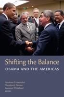 Shifting the Balance: Obama and the Americas (A Brookings Latin American Initiative Book) 081570562X Book Cover