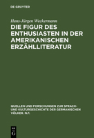 Die Figur Des Enthusiasten in Der Amerikanischen Erz�hlliteratur 3110110423 Book Cover