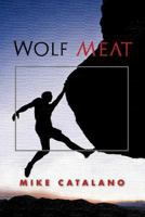Wolf Meat: a Jab Boone murder mystery 1465375198 Book Cover