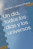 Un día, todos los días y los universos B08GRKFSYK Book Cover