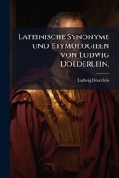 Lateinische Synonyme Und Etymologieen, Volume 5... 1271208776 Book Cover