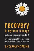 Recovery is my best revenge: My experience of trauma, abuse and dissociative identity disorder 0992961939 Book Cover