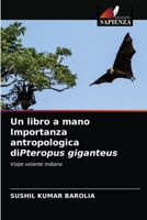 Un libro a mano Importanza antropologica diPteropus giganteus 6203212415 Book Cover
