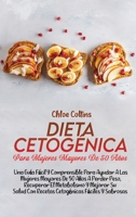 Dieta Cetogénica Para Mujeres Mayores De 50 Años: Una Guía Fácil Y Comprensible Para Ayudar A Las Mujeres Mayores De 50 Años A Perder Peso, Recuperar ... ( Keto For Women After 50) 1802671579 Book Cover