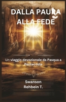 Dalla paura alla fede: Un viaggio devozionale da Pasqua a Pentecoste (Italian Edition) B0F2F3KSBL Book Cover