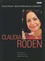 Claudia Roden's Foolproof Mediterranean Cookery (Foolproof) 0563493275 Book Cover