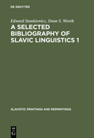 A Selected Bibliography of Slavic Linguistics 1 311119907X Book Cover