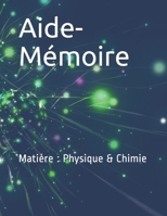 Aide-M�moire: Mati�re: Physique & Chimie 1654510955 Book Cover