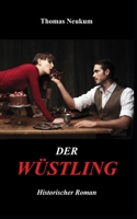 Der Wüstling: Historischer Roman (Zeiten der Satire) B0BCRZK1L2 Book Cover