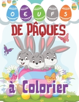 ŒUFS DE PÂQUES À COLORIER: LIVRE DE COLORIAGE DE PÂQUES POUR LES ENFANTS/25 ŒUFS DE PÂQUE À COLORIER SANS DÉPASSER POUR LES TOUS PETITS/ B08WP95CM1 Book Cover