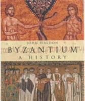 Byzantium: A History 0752417770 Book Cover