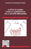 Le rôle du samba dans la constitution de la société brésilienne (Horizons Amérique Latine) (French Edition) 234308193X Book Cover