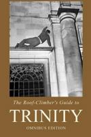 The Roof-Climber's Guide to Trinity: Omnibus Edition 0900891920 Book Cover