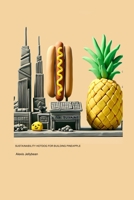 Sustainability Hotdog for Building Pineapple 1779617798 Book Cover