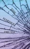 The Hardest Truth 0999799517 Book Cover