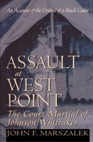 Assault at West Point, the Court Martial of Johnson Whittaker 0020345151 Book Cover