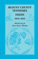 Blount County, Tennessee, Deeds 1819-1833 1556137680 Book Cover