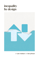 Inequality by Design: How a Rigged Economy Fractures America and What We Can Do About It B0DRWT8F36 Book Cover
