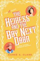 The Heiress and the Boy Next Door 1954615485 Book Cover