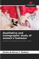 Qualitative and iconographic study of women's footwear: Occasions and professions for women's shoes B0CHLC1Y4V Book Cover