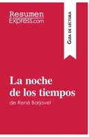 La noche de los tiempos de René Barjavel (Guía de lectura): Resumen y análisis completo 2806284767 Book Cover