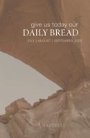 2025 Daily Bread (July, August, and September) 1964871085 Book Cover