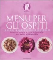 Menu per gli ospiti: Soluzioni adatte a tutte le tavolate, dal buffet al tête-à-tête 8837049935 Book Cover
