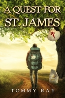 A Quest for St. James 1732674922 Book Cover