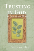 Trusting in God (A Devotional Book) 0359814018 Book Cover