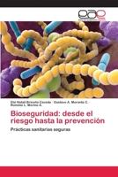 Bioseguridad: desde el riesgo hasta la prevención: Prácticas sanitarias seguras 6202099380 Book Cover