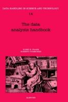 The Data Analysis Handbook (Data Handling in Science and Technology) 0444816593 Book Cover