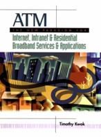 ATM: the New Paradigm for Internet, Intranet & Residential Broadband Services & Applications 0131072447 Book Cover