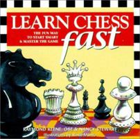 Learn Chess Fast: The Fun Way to Start Smart & Master the Game 0970472943 Book Cover