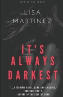 It's Always Darkest 0994021100 Book Cover