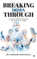 Breaking Through: A journey through medicine, one chapter at a time B0F5C8PJ6X Book Cover