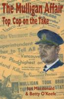 The Mulligan Affair: Top Cop on the Take 1895811457 Book Cover