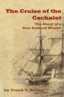 The Cruise of the Cachalot: Around the World After Sperm Whales 1484052870 Book Cover