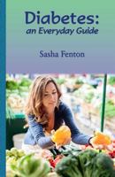Diabetes: An Everyday Guide 1903065887 Book Cover