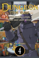 Dungeon Item Shop - The original litRPG, item-shop light-novel! B0B2TDLPKQ Book Cover