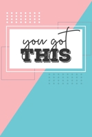 You Got This: Undated Daily Planner and Goal Tracker To Manage Your Tasks & To-Do Lists at Work or At Home 1692509764 Book Cover