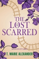 The Lost and the Scarred 0996906495 Book Cover