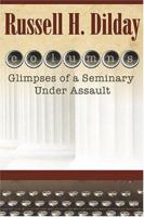 Columns: Glimpses Of A Seminary Under Assault 1573124435 Book Cover