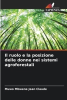 Il ruolo e la posizione delle donne nei sistemi agroforestali 6207301447 Book Cover