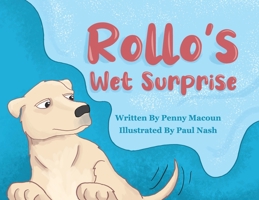 Rollo's Wet Surprise 0648837211 Book Cover