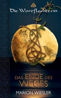 Das Ende des Weges: Keltenroman (German Edition) 3758304725 Book Cover